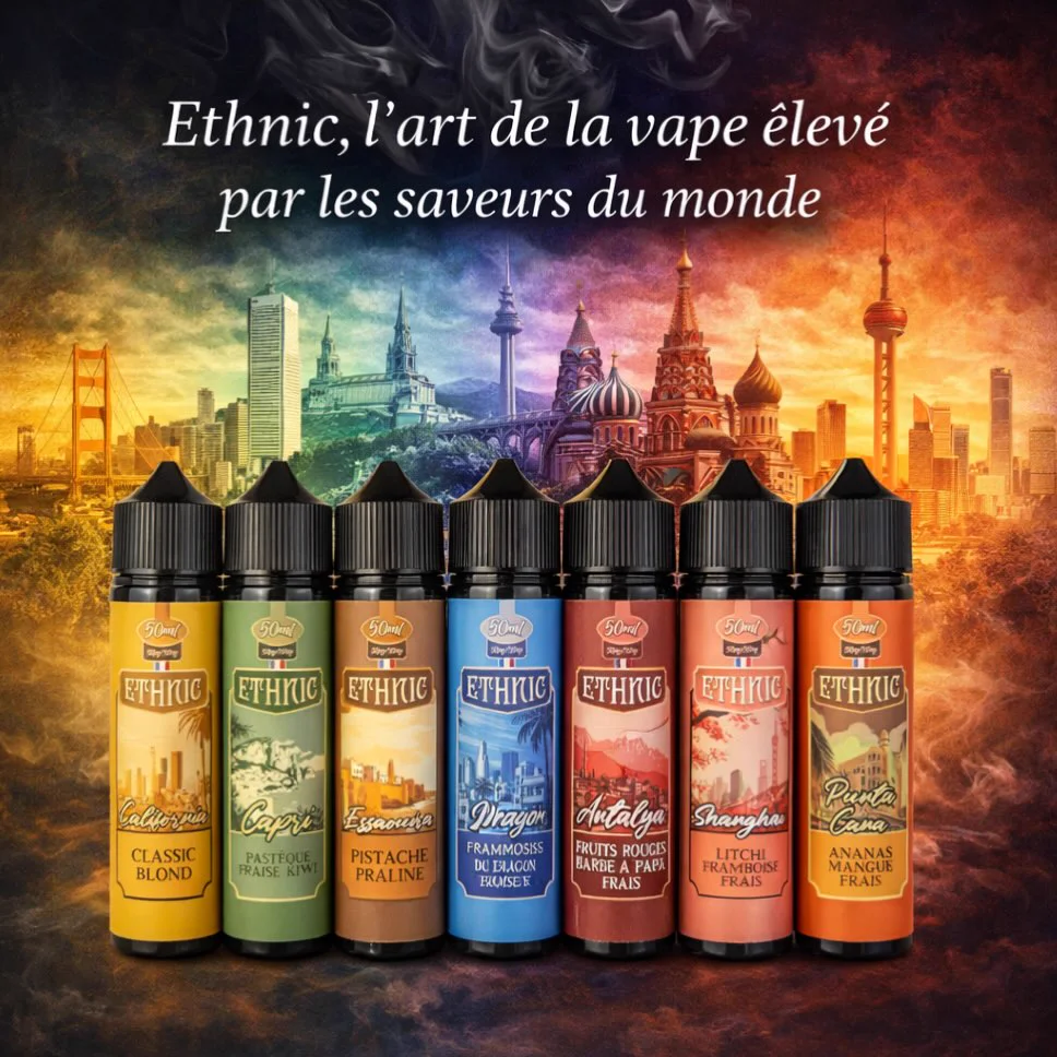 Gamme ETHNIC complète — e-liquides français